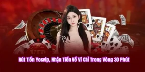 Rút tiền Yesvip