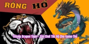 Yesip dragon tiger